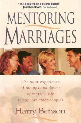Produktbild: Mentoring Marriages: Use Your Experience of the Ups and Downs of Married Life to Support Other Couples