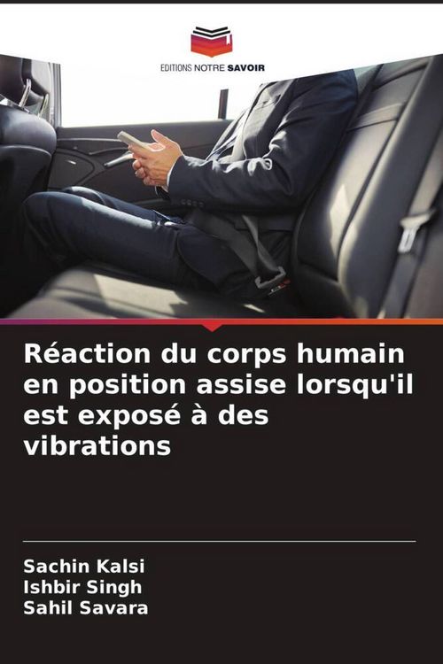 Produktbild: R&eacute;action du corps humain en position assise lorsqu'il est expos&eacute; &agrave; des vibrations