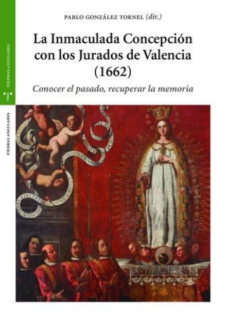 Produktbild: La Inmaculada Concepci&oacute;n con los Jurados de Valencia, 1662 : conocer el pasado, recuperar la memoria