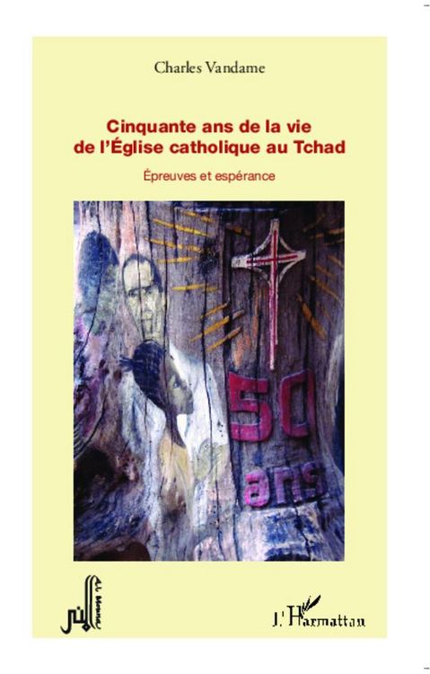 Produktbild: Cinquante ans de la vie de l'Eglise catholique au Tchad