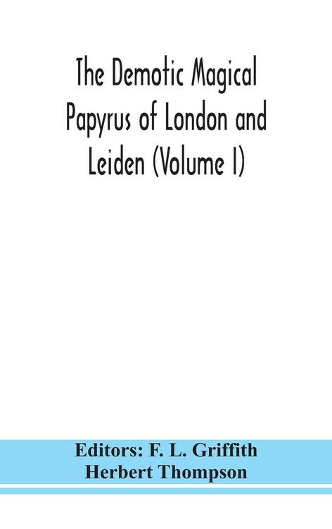 Produktbild: The Demotic Magical Papyrus Of London And Leiden (Volume I)