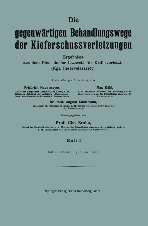 Produktbild: Die gegenw&auml;rtigen Behandlungswege der Kieferschussverletzungen