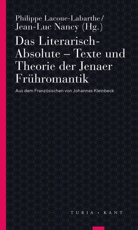 Produktbild: Das Literarisch-Absolute. Texte und Theorie der Jenaer Fr&uuml;hromantik