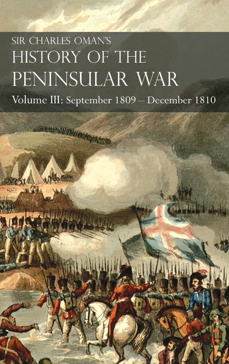Produktbild: Sir Charles Oman's History of the Peninsular War Volume III