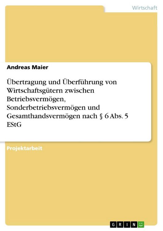 Produktbild: &Uuml;bertragung und &Uuml;berf&uuml;hrung von Wirtschaftsg&uuml;tern zwischen Betriebsverm&ouml;gen, Sonderbetriebsverm&ouml;gen und Gesamthandsverm&ouml;gen nach &sect; 6 Abs. 5 EStG