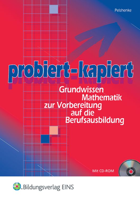 Produktbild: probiert - kapiert: Grundwissen Mathematik zur Vorbereitung auf die Berufsausbildung