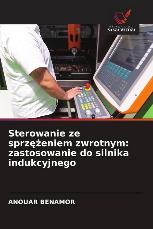 Produktbild: Sterowanie ze sprz&iquest;&iquest;eniem zwrotnym: zastosowanie do silnika indukcyjnego