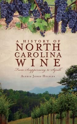 Produktbild: A History of North Carolina Wines