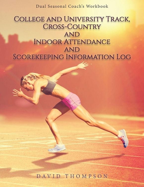 Produktbild: College and University Track, Cross-Country and Indoor Attendance and Scorekeeping Information Log