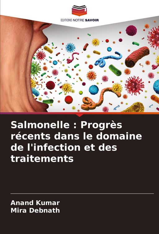 Produktbild: Salmonelle : Progr&egrave;s r&eacute;cents dans le domaine de l'infection et des traitements