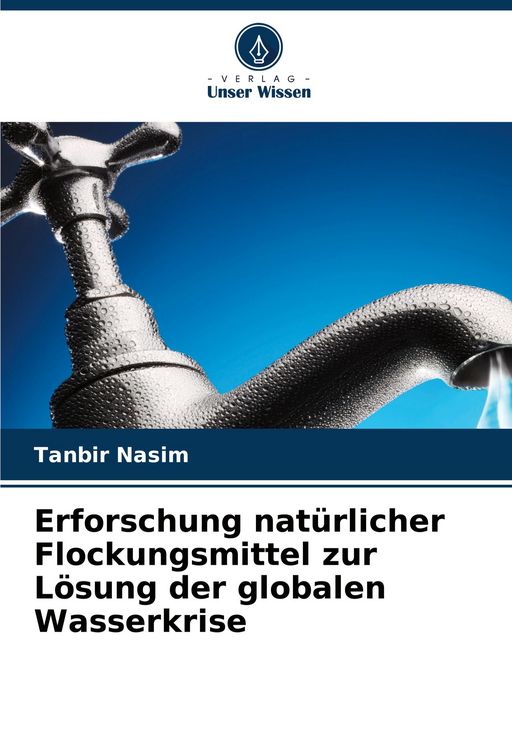 Produktbild: Erforschung nat&uuml;rlicher Flockungsmittel zur L&ouml;sung der globalen Wasserkrise