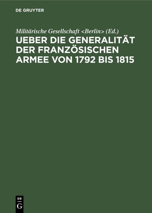Produktbild: Ueber die Generalit&auml;t der franz&ouml;sischen Armee von 1792 bis 1815