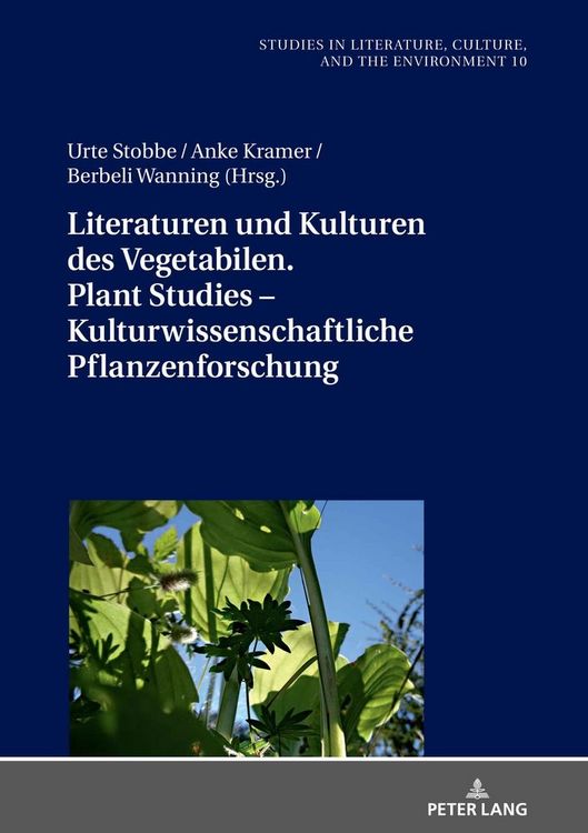 Produktbild: Literaturen und Kulturen des Vegetabilen. Plant Studies &ndash; Kulturwissenschaftliche Pflanzenforschung