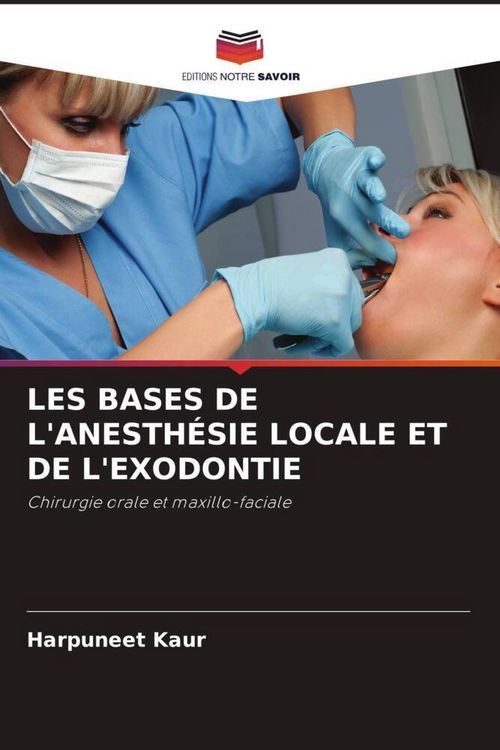 Produktbild: LES BASES DE L'ANESTH&Eacute;SIE LOCALE ET DE L'EXODONTIE