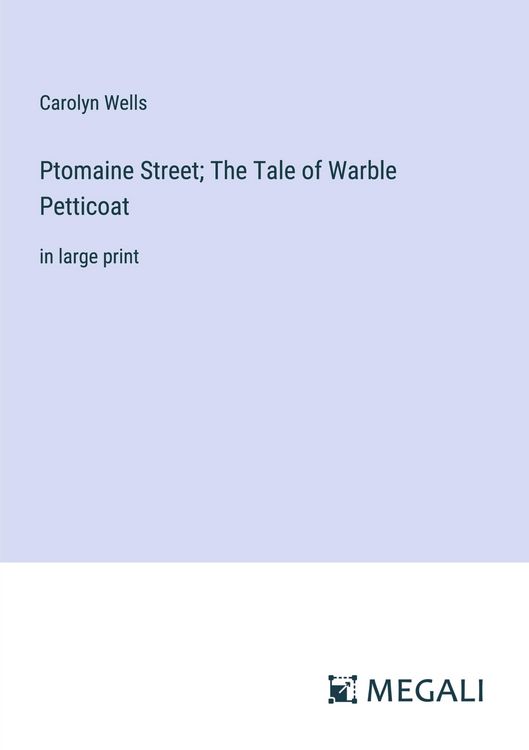 Produktbild: Ptomaine Street; The Tale of Warble Petticoat
