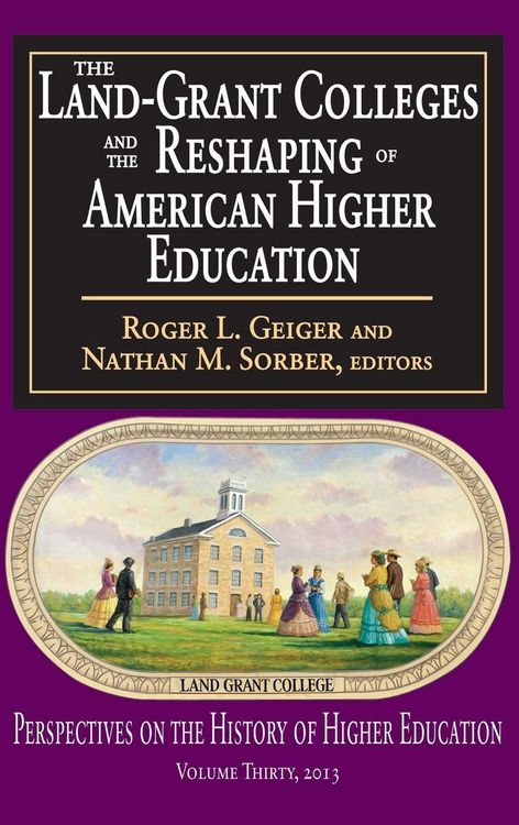 Produktbild: The Land-Grant Colleges and the Reshaping of American Higher Education