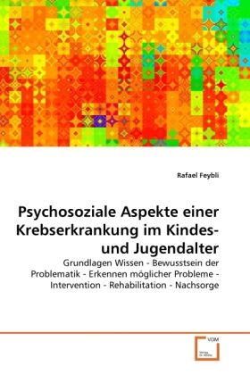 Produktbild: Feybli, R: Psychosoziale Aspekte einer Krebserkrankung im Ki