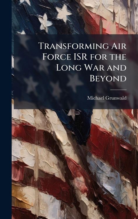 Produktbild: Transforming Air Force ISR for the Long War and Beyond