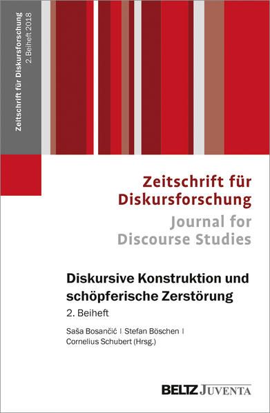 Produktbild: Diskursive Konstruktion und sch&ouml;pferische Zerst&ouml;rung