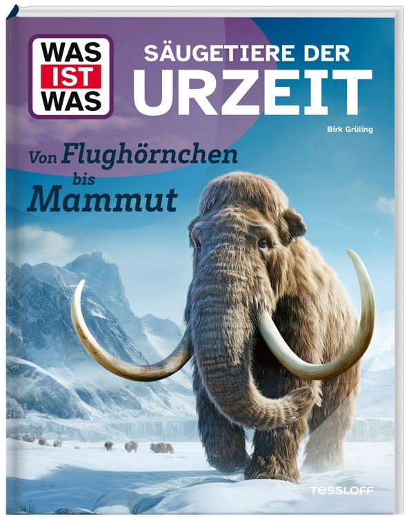 Produktbild: WAS IST WAS Säugetiere der Urzeit. Von Flughörnchen bis Mammut