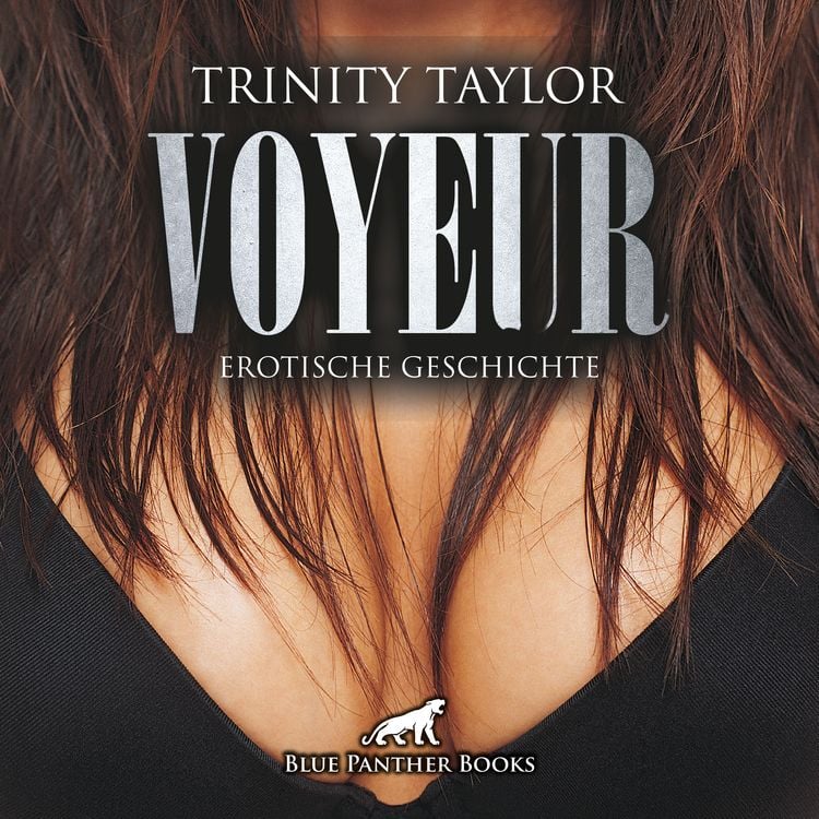 Bild vom Artikel Voyeur / Erotik Audio Story / Erotisches Hörbuch vom Autor Trinity Taylor