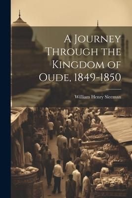 Produktbild: A Journey Through the Kingdom of Oude, 1849-1850