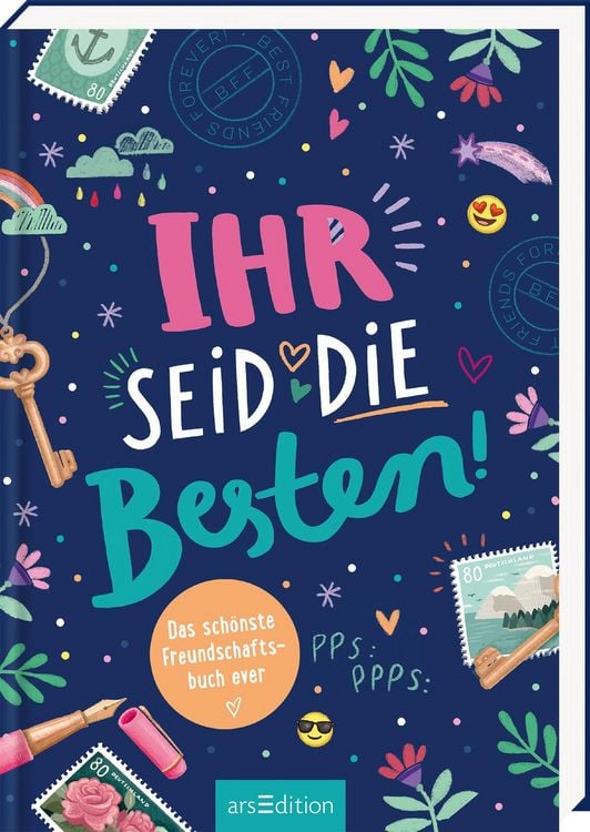 Produktbild: Ihr seid die Besten! &ndash; Das sch&ouml;nste Freundschaftsbuch ever (PS: Du bist die Beste!)