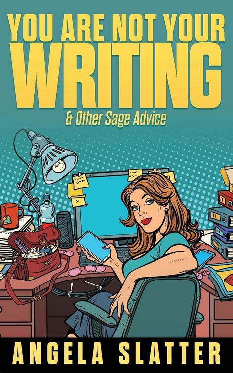 Produktbild: You Are Not Your Writing & Other Sage Advice