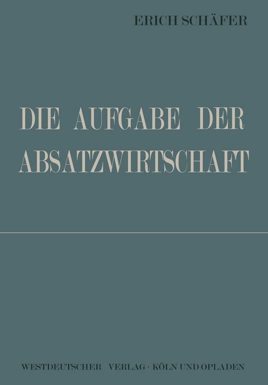 Produktbild: Die Aufgabe der Absatzwirtschaft