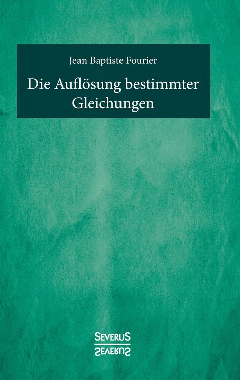 Produktbild: Die Aufl&ouml;sung bestimmter Gleichungen