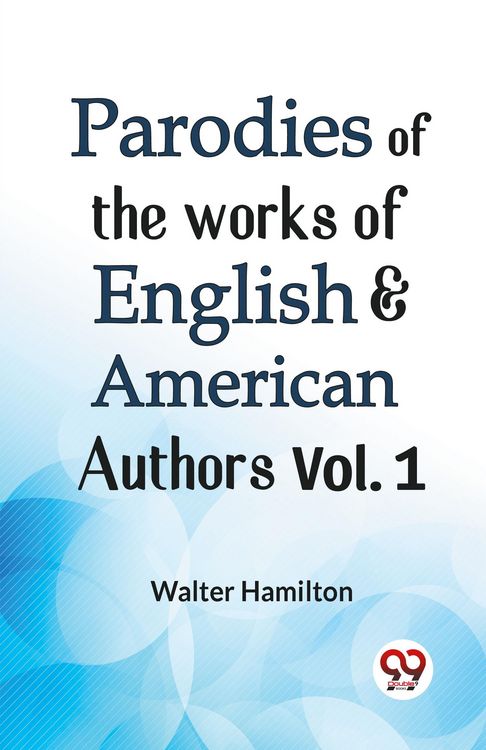 Produktbild: Parodies Of The Works Of English & American Authors Vol. 1