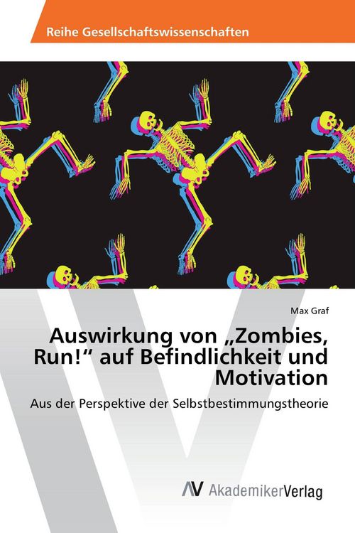 Produktbild: Auswirkung von "Zombies, Run!" auf Befindlichkeit und Motivation
