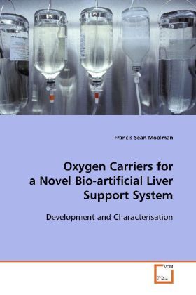 Produktbild: Moolman, F: Oxygen Carriers for a Novel Bio-artificial Liver