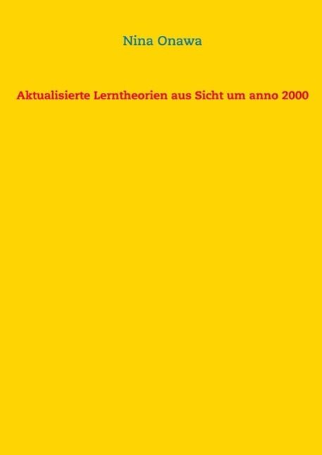 Produktbild: Aktualisierte Lerntheorien aus Sicht um anno 2000