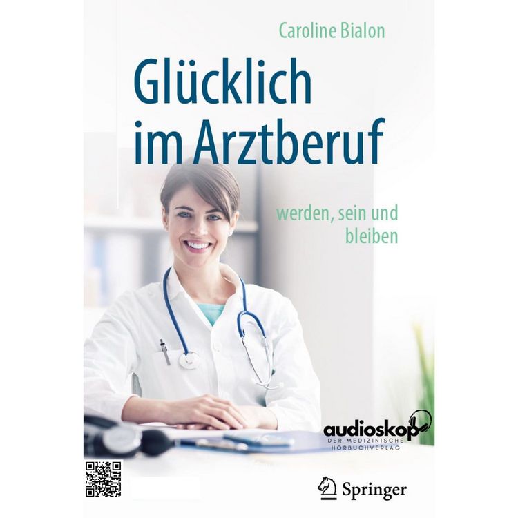 Produktbild: Gl&uuml;cklich im Arztberuf werden, sein und bleiben