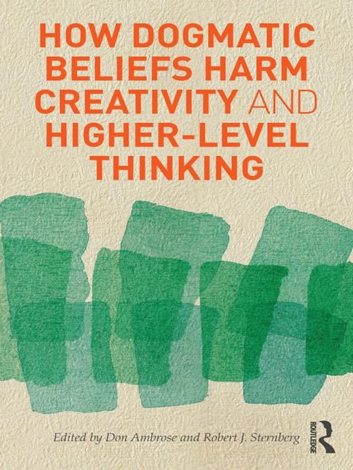 Produktbild: How Dogmatic Beliefs Harm Creativity and Higher-level Thinking