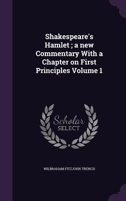 Produktbild: Shakespeare's Hamlet; a new Commentary With a Chapter on First Principles Volume 1