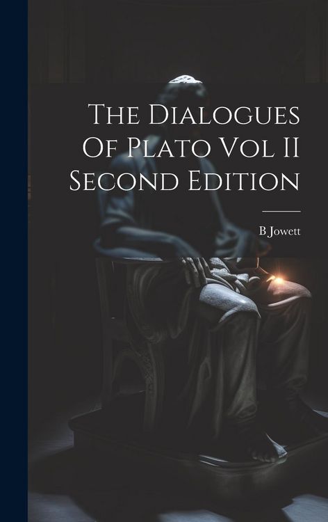Produktbild: The Dialogues Of Plato Vol II Second Edition