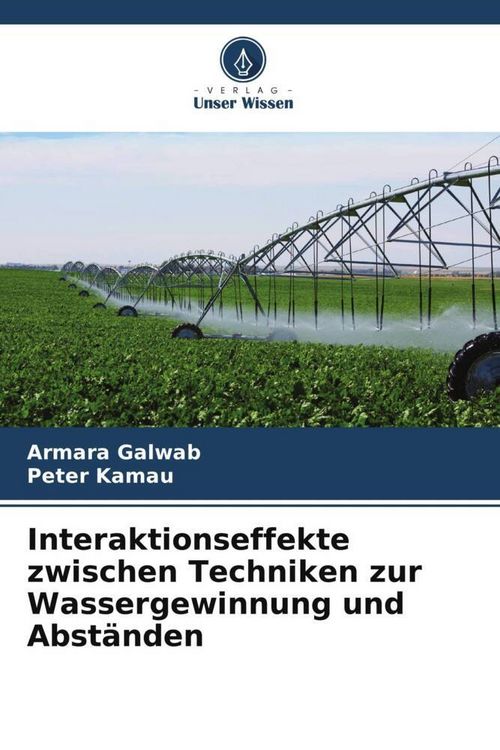 Produktbild: Interaktionseffekte zwischen Techniken zur Wassergewinnung und Abst&auml;nden