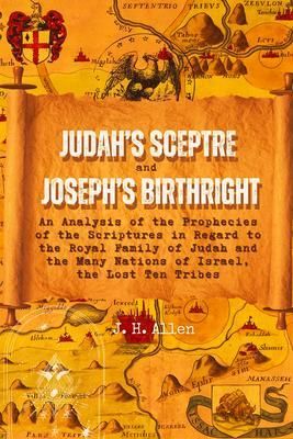 Produktbild: Judah's Sceptre and Joseph's Birthright