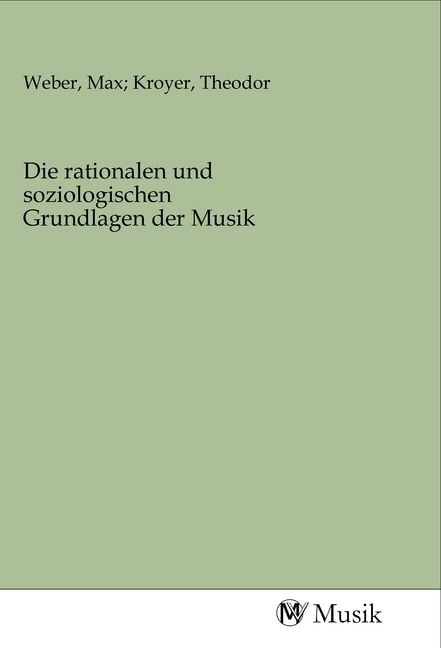 Produktbild: Die rationalen und soziologischen Grundlagen der Musik