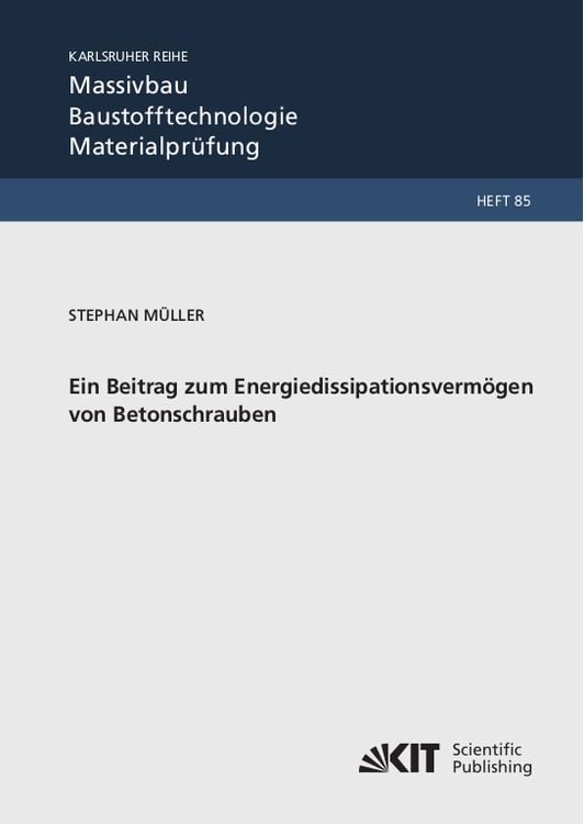 Produktbild: Ein Beitrag zum Energiedissipationsvermögen von Betonschrauben