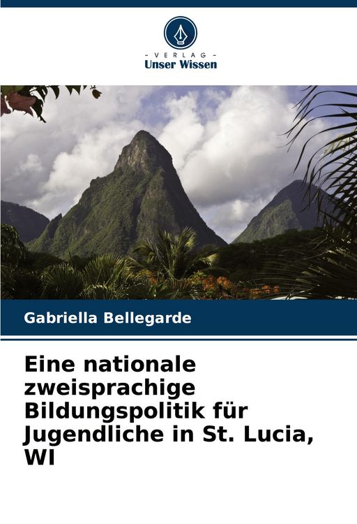 Produktbild: Eine nationale zweisprachige Bildungspolitik f&uuml;r Jugendliche in St. Lucia, WI