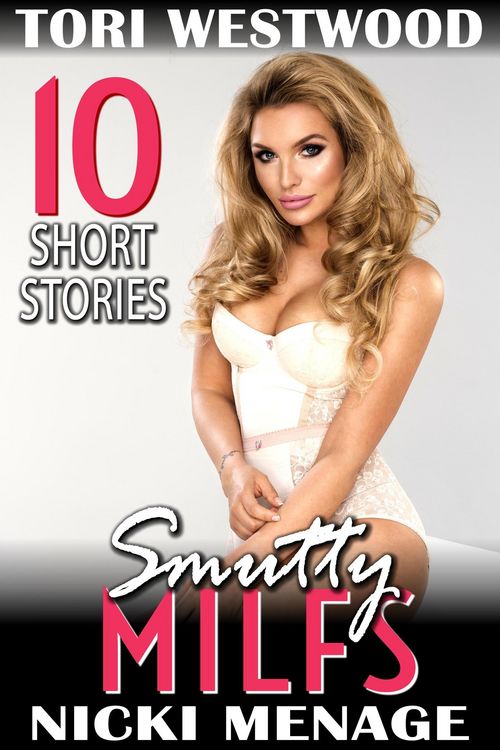 Produktbild: Smutty MILFs - 10 Short Stories (MILF Erotica Breeding Erotica Anal Sex Erotica Threesome Erotica Bimbo Erotica)