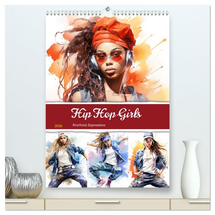 Produktbild: Hip Hop Girls. Rhythmic Expressions (hochwertiger Premium Wandkalender 2026 DIN A2 hoch), Kunstdruck in Hochglanz