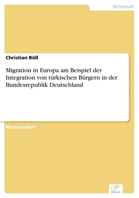 Produktbild: Migration in Europa am Beispiel der Integration von t&uuml;rkischen B&uuml;rgern in der Bundesrepublik Deutschland