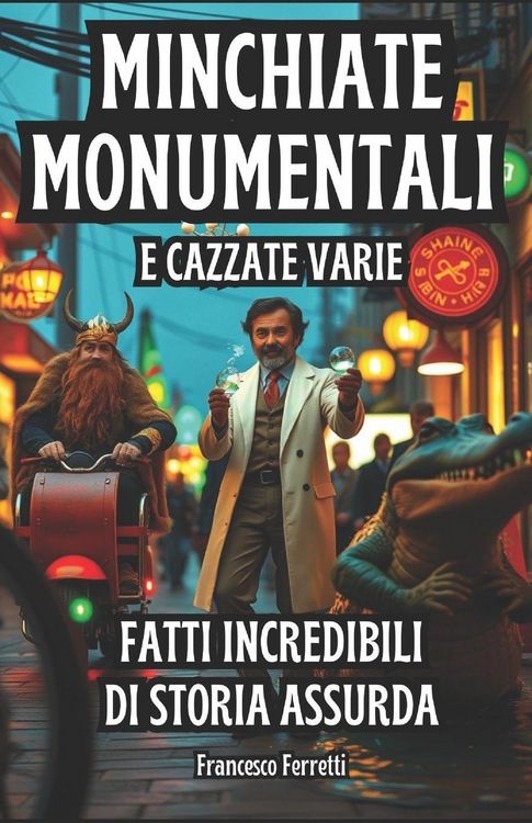 Produktbild: Minchiate Monumentali e Cazzate Varie