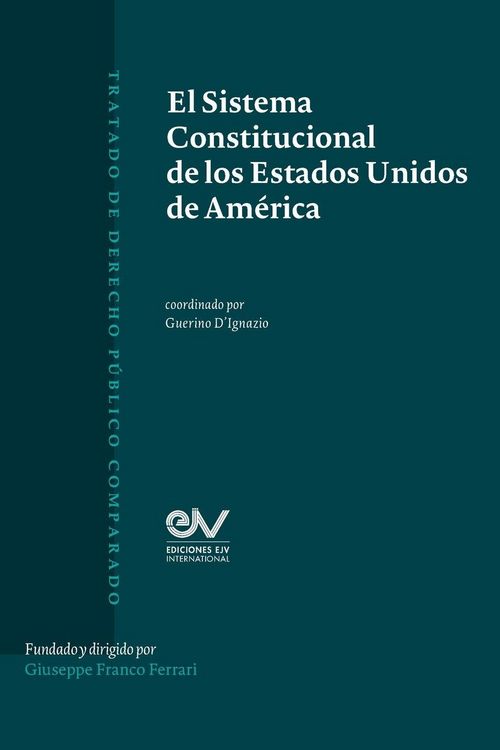 Produktbild: El Sistema Constitucional De Los Estados Unidos De Am&eacute;rica
