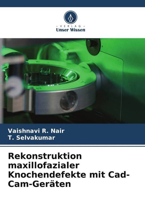 Produktbild: Rekonstruktion maxillofazialer Knochendefekte mit Cad-Cam-Ger&auml;ten