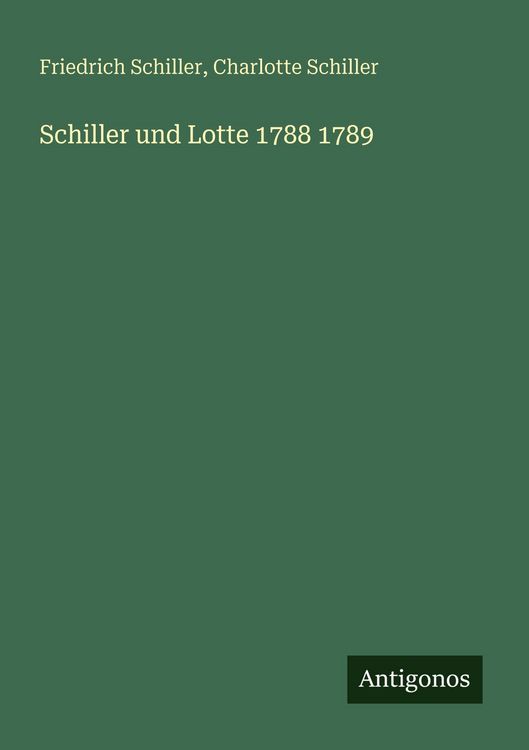 Produktbild: Schiller und Lotte 1788 1789